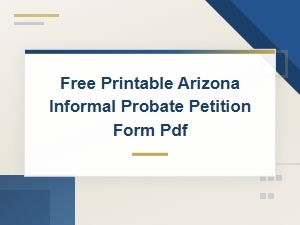 Arizona Informal Probate Petition Form